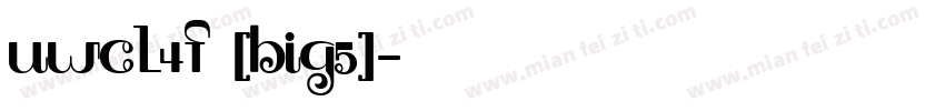 UWCL4F (BIG5)字体转换